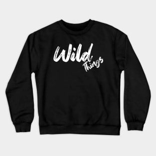 Wild things Crewneck Sweatshirt
